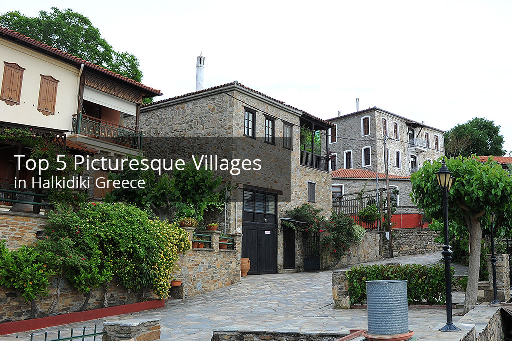 Top 5 Picturesque Villages in Halkidiki